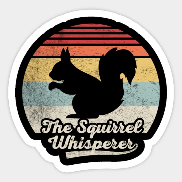 Retro Vintage The Squirrel Whisperer Funny Squirrel Animal Lover Sticker by SomeRays